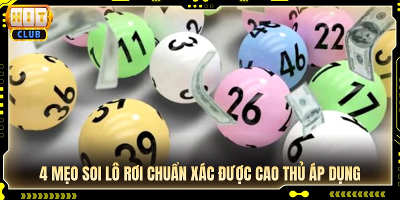 4 Mẹo soi lô rơi mang lại hiệu quả cực cao