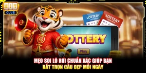 Mẹo Soi Lô Rơi Chuẩn Xác Giúp Bắt Trọn Cầu Đẹp