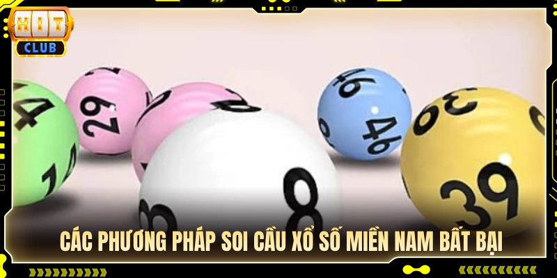 Tổng hợp các cách soi cầu xổ số miền nam chuẩn xác 